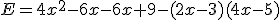 E=4x^2-6x-6x+9-(2x-3)(4x-5)